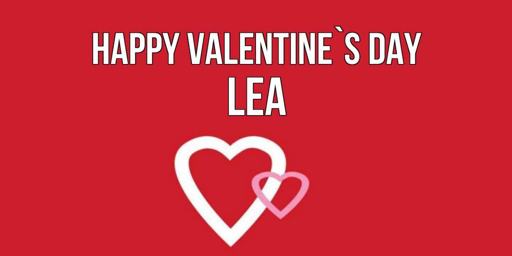 Greetings card с именем, Lea Happy Valentine`s Day Красненькая валентинка для влюбленных Greetings with text for free download 